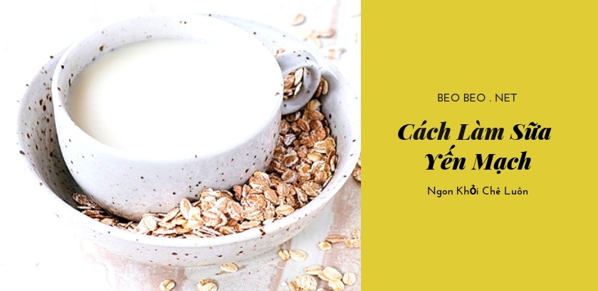 Cách làm sữa yến mạch